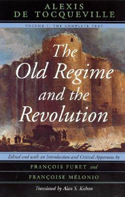 The Old Regime and the Revolution, Volume I(English, Paperback, Tocqueville Alexis de)