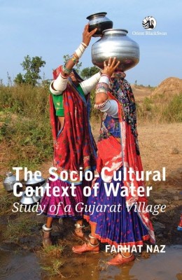 The Socio Cultural Context of Water: Study of a Gujarat Village(English, Hardcover, Naz Farhat)