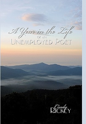 A Year in the Life of an Unemployed Poet(English, Paperback, Rickey Cindy)