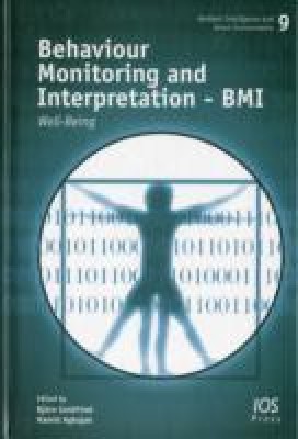 Behaviour Monitoring and Interpretation - BMI: Well-Being - Volume 9 Ambient Intelligence and Smart Environments(English, Hardcover, B. Gottfried, H. Aghajan)