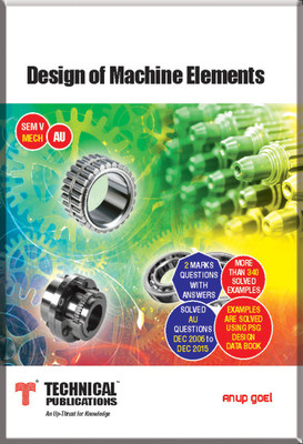 Design of Machine Elements for Anna University ( Sem-V MECH Course 2013 )(English, Paperback, Anup Goel)