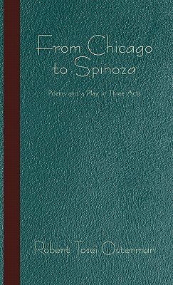 From Chicago to Spinoza(English, Hardcover, Osterman Robert Tosei)