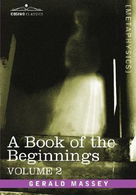 A Book of the Beginnings, Vol.2(English, Hardcover, Massey Gerald)