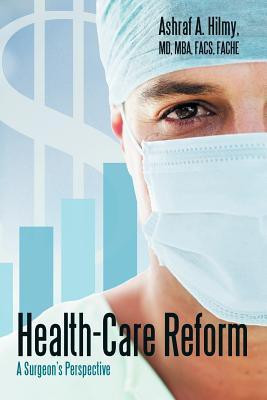 Health-Care Reform(English, Paperback, Hilmy Ashraf A MD)