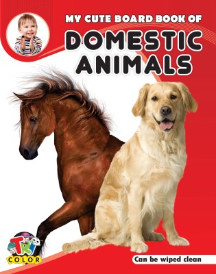 My Cute Board Book Of Domestic Animals  - Smart Books for Smart Kids(English, Hardcover, Meenu Gupta)