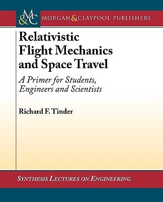 Relativistic Flight Mechanics and Space Travel(English, Paperback, Tinder Richard F.)