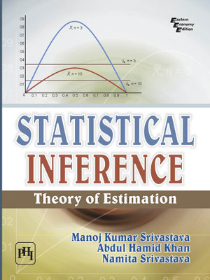 Statistical Inference  - Theory of Estimation(English, Paperback, Srivastava Manoj Kumar)