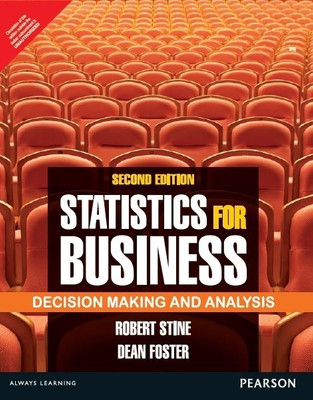 Statistics for Business: Decision Making and Analysis 2nd  Edition(English, Paperback, Dean Foster, Robert A. Stine)