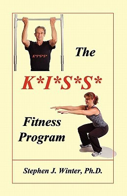 The K*I*S*S* Fitness Program(English, Paperback, Winter Stephen J)