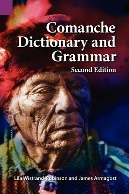 Comanche Dictionary and Grammar, Second Edition(English, Paperback, Armagost James)