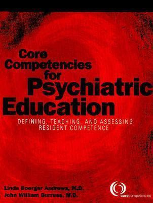 Core Competencies for Psychiatric Education(English, Paperback, Andrews Linda Boerger MD)