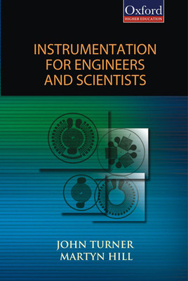 Instrumentation For Engineers And Scientists(English, Paperback, Martyn Hill, John Turner)