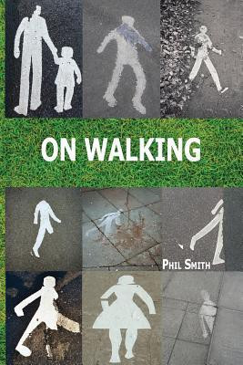 On Walking(English, Paperback, Smith Phil)