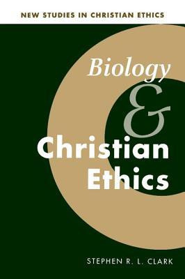 Biology and Christian Ethics(English, Hardcover, Clark Stephen R. L.)
