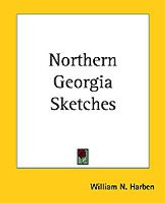 Northern Georgia Sketches(English, Paperback, Harben William N.)
