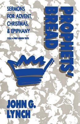 Prophets' Bread(English, Paperback, Lynch John G)