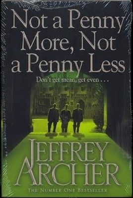 Not a Penny More, Not a Penny Less(English, Paperback, Archer Jeffrey)