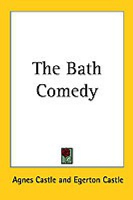 The Bath Comedy(English, Paperback, Castle Agnes)
