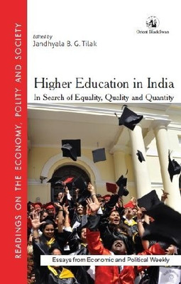 Higher Education in India in Search of Equality, Quality and Quantity 1st Edition(English, Paperback, Jandhyala B. G. Tilak)