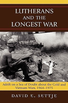 Lutherans and the Longest War(English, Hardcover, Settje David E. Concordia University Chic)