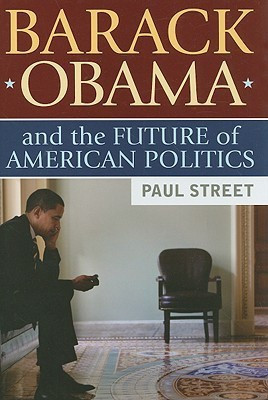 Barack Obama and the Future of American Politics(English, Hardcover, Street Paul)