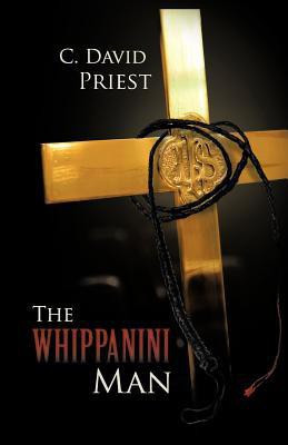 The Whippanini Man(English, Paperback, Priest C David)