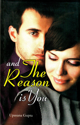 And The Reason is You(English, Paperback, Gupta Upasana)