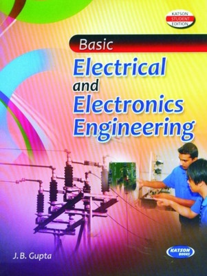 Basic Electrical and Electronics Engineering(English, Paperback, J. B. Gupta)