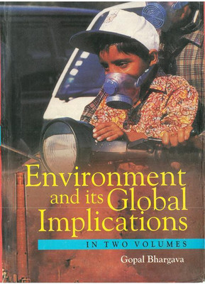 Environment and its Global Implications (Global Economy and Its Impact), Vol.2(English, Hardcover, Gopal Bhargava)