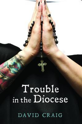 Trouble in the Diocese(English, Paperback, Craig David Dr Dr)