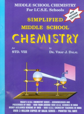 Dalal ICSE Chemistry Series: Simplified Middle School Chemistry For Class-8 (New Revised Edition)(English, Paperback, Dr. Viraf J. Dalal)