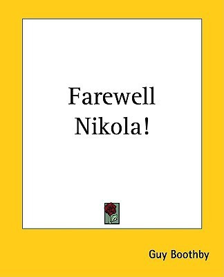 Farewell Nikola!(English, Paperback, Boothby Guy)