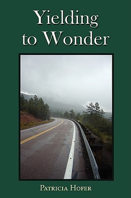 Yielding to Wonder(English, Paperback, Hofer Patricia)
