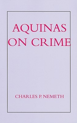 Aquinas on Crime(English, Paperback, Nemeth Charles P.)