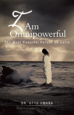 I Am Omnipowerful(English, Paperback, Umana Otto Dr)