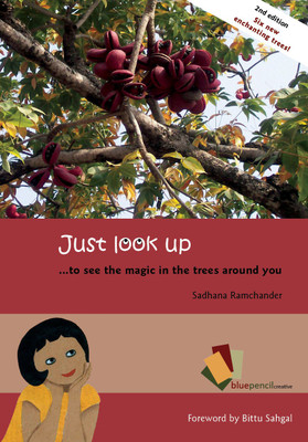 Just Look Up…To See The Magic In The Trees Around You(English, Paperback, Sadhana Ramchander)