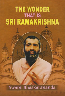 The Wonder That is Sri Ramakrishna(English, Paperback, Swami Bhaskarananda)
