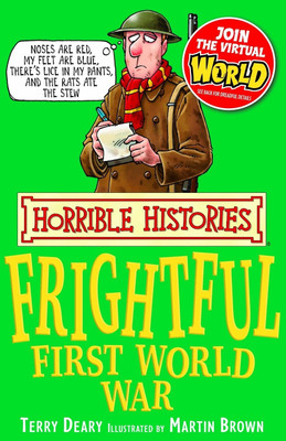 Horrible Histories: the Frightful First World War(English, Paperback, Deary Terry)
