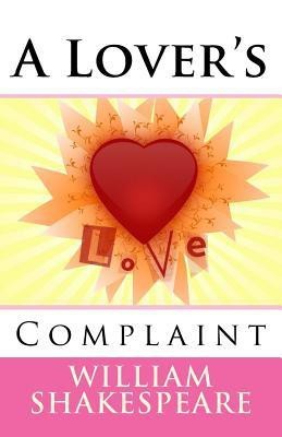 A Lover's Complaint(English, Paperback, Shakespeare William)