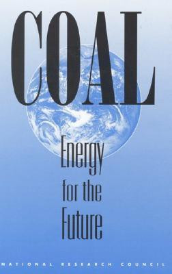 Coal: Energy for the Future(English, Hardcover, National Research Council, Committee On The Strategic Assessment Of The U. S. Department Of Energy's Coal Program)