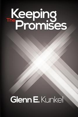 Keeping the Promises(English, Paperback, Kunkel Glenn E)