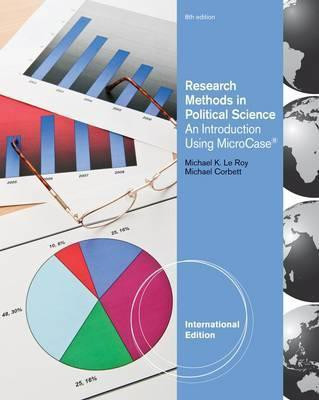 Research Methods in Political Science An Introduction Using Microcase International ed of 8th revised ed Edition(English, Hardcover, Michael K. Le Roy)