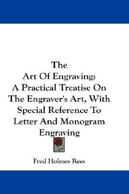 The Art Of Engraving(English, Paperback, Rees Fred Holmes)
