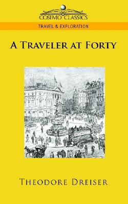 A Traveler at Forty(English, Paperback, Dreiser Theodore Deceased)