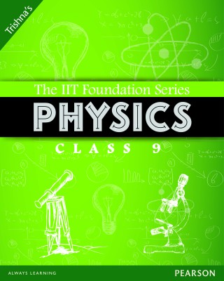The IIT Foundation Series Physics Class 9 3rd  Edition(Others, Paperback, Trishna Knowledge Systems)