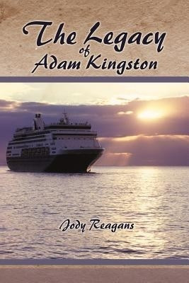 The Legacy of Adam Kingston(English, Paperback, Reagans Jody)