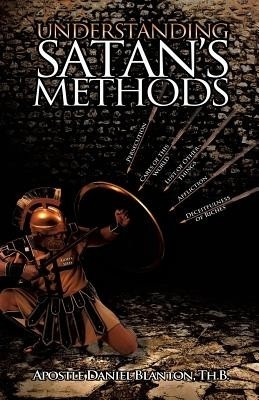 Understanding Satan's Methods(English, Paperback, Blanton Th B Apostle Daniel)