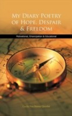 My Diary Poetry of Hope, Despair & Freedom(English, Paperback, Quarshie Cecilia Naa Densua)