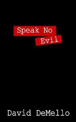 Speak No Evil(English, Paperback, Demello David)