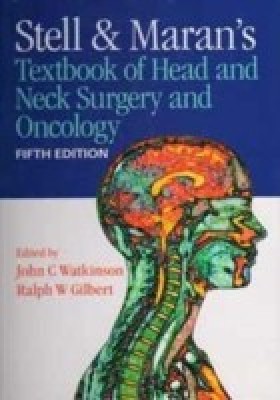 Stell and Maran's Textbook of Head and Neck Surgery and Oncology 5th  Edition(English, Hardcover, John C. Watkinson)